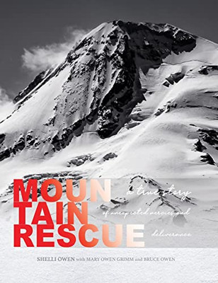 Mountain Rescue : A True Story Of Unexpected Mercies And Deliverance - 9781737054245