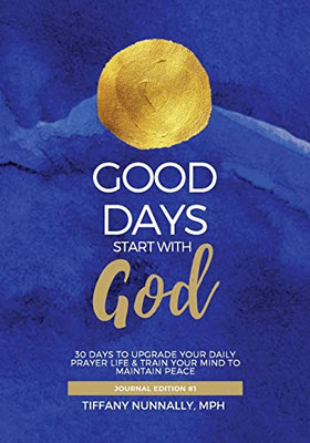 Good Days Start With God