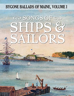 Songs Of Ships & Sailors - 9781935243793