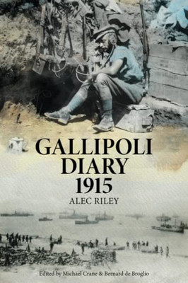 Gallipoli Diary 1915 - 9780645235913
