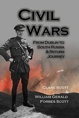 Civil Wars : From Dublin To South Russia & Return Journey