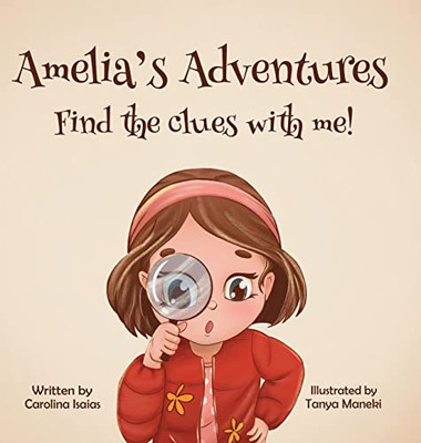 Amelia'S Adventures : Find The Clues With Me!