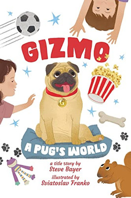 Gizmo : A Pug'S World