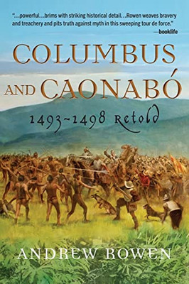 Columbus And Caonabó : 1493-1498 Retold