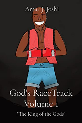 God'S Racetrack Volume 1 : The King Of The Gods