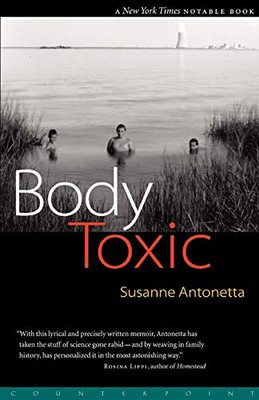 Body Toxic: An Environmental Memoir