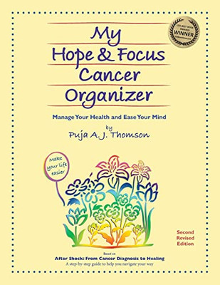 My Hope & Focus Cancer Organizer : Manage Your Health And Ease Your Mind