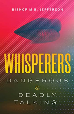Whisperers : Dangerous & Deadly Talking