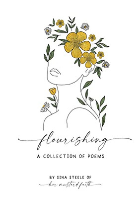 Flourishing: A Collection Of Poems