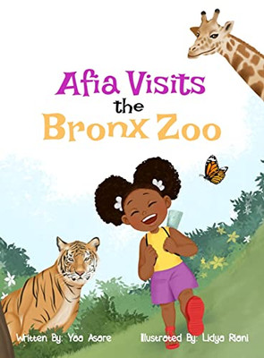 Afia Visits The Bronx Zoo - 9781736558928