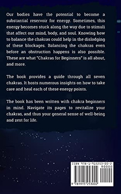 Chakras For Beginners : The Complete Guide To Awaken And Balance Your Chakras, Learn To Chakra Meditation Techniques Of Yoga Therapy, And Achieve Higher Consciousness Using Chakra Healing