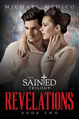 Revelations : Book Two In The Sainted Trilogy