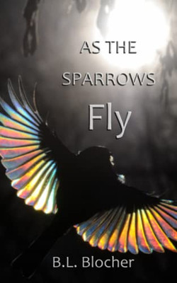 As The Sparrows Fly