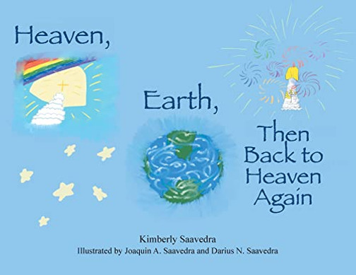 Heaven, Earth, Then Back To Heaven Again - 9781737208501