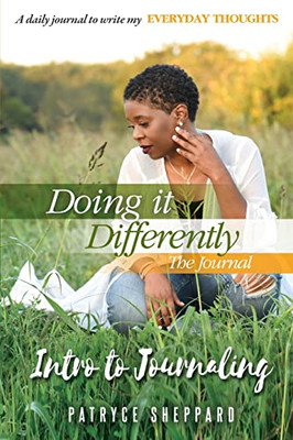 Doing It Differently 30-Day Journal, Month 2 Intro To Journaling