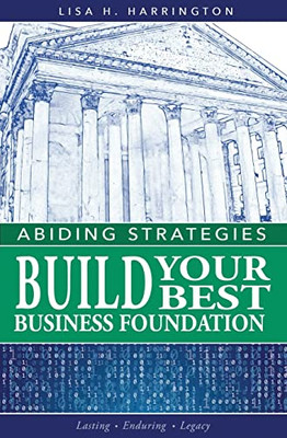Abiding Strategies : Build Your Best Business Foundation