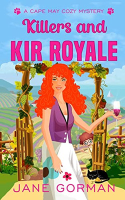 Killers And Kir Royale : Cape May Cozy Mysteries With A Twist, Book 3