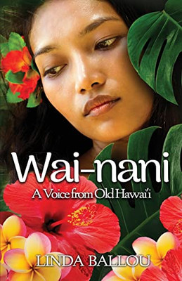 Wai-Nani : A Voice From Old Hawai'I