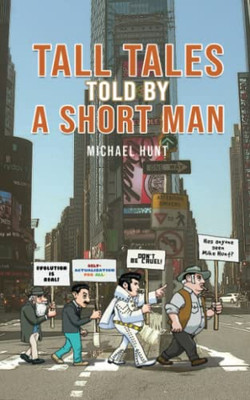 Tall Tales Told By A Short Man