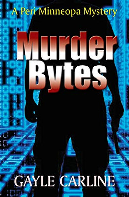 Murder Bytes: A Peri Minneopa Mystery