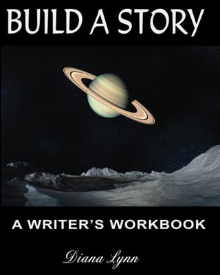 Build A Story - Sci-Fi: A Writer'S Workbook - Novel Planning Journal