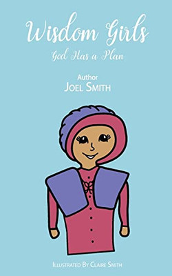 Wisdom Girls : God Has A Plan