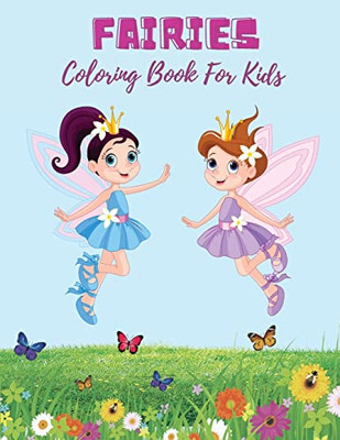 Fairies Coloring Book For Kids : Super Fun Fantasy Coloring Pages | Cute Magical Fairy Tale Fairies!