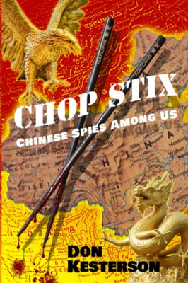 Chop Stix : Chinese Spies Among Us