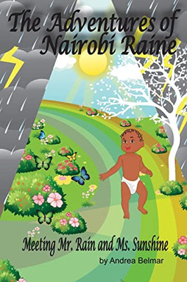 The Adventures Of Nairobi Raine : Meeting Mr. Rain And Ms. Sunshine