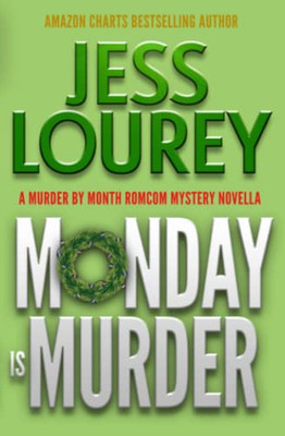 Monday Is Murder : A Romcom Mystery