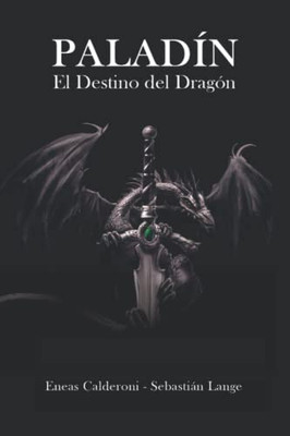 Paladín: El Destino Del Dragón