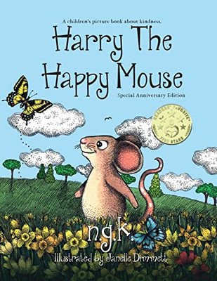 Harry The Happy Mouse - Anniversary Special Edition: The Worldwide Bestselling Book On Kindness
