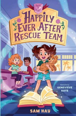 Happily Ever After Rescue Team: Agents Of H.E.A.R.T. - 9781250798305