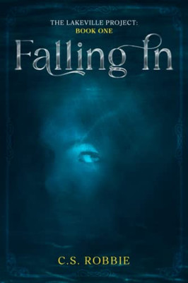Falling In: The Lake Project: Book One