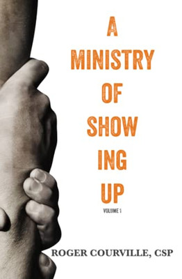 A Ministry Of Showing Up : #Forthehope'S Reflections For Jesus Followers With Day Jobs