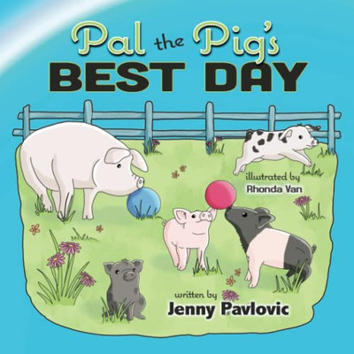 Pal The Pig'S Best Day