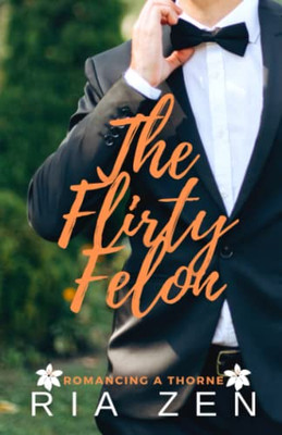 The Flirty Felon : A Clean Forbidden Love Summer Romance
