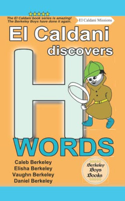 El Caldani Discovers H Words (Berkeley Boys Books - El Caldani Missions)