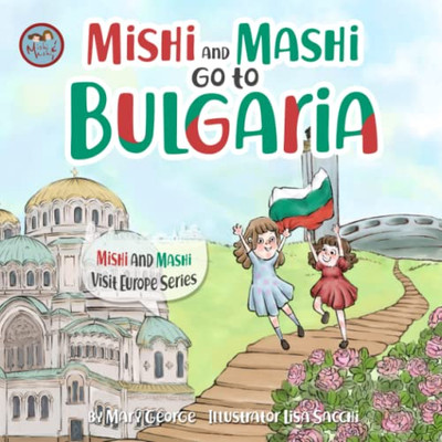 Mishi And Mashi Go To Bulgaria: Mishi And Mashi Visit Europe