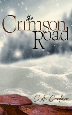 The Crimson Road : The Tungsten Chronicles: Book Two