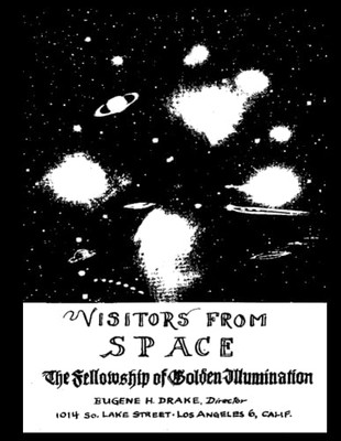 Visitors From Space : The Fellowship Of Golden Illumination