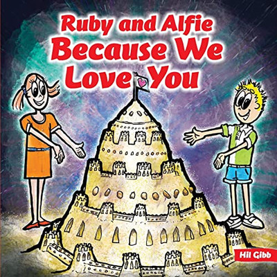 Ruby And Alfie, Because We Love You