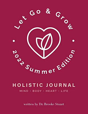 Let Go & Grow Holistic Journal [2022 Summer Edition]