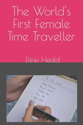 The World'S First Female Time Traveller
