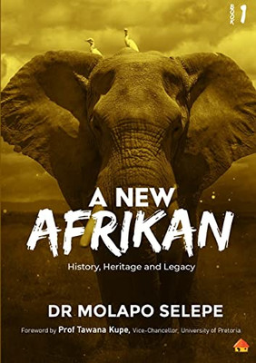 A New Afrikan : History, Heritage And Legacy