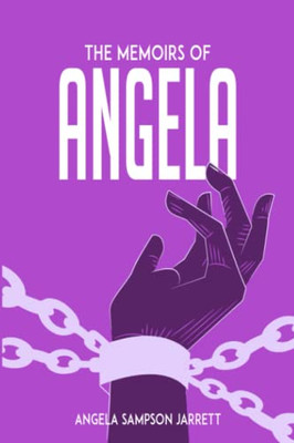 The Memoirs Of Angela : A High Price For A Low Life - 9781956247015