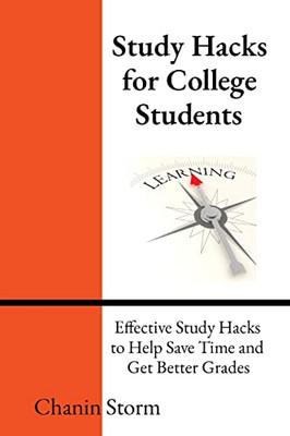 Study Hacks For College Students: Effective Study Hacks To Help Save Time And Get Better Grades
