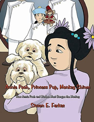 Annie Pooh, Princess Pup, Monkey Shines : How Annie Pooh And Marlee Meet Sangee The Monkey