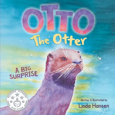 Otto The Otter : A Big Surprise - 9781737830825
