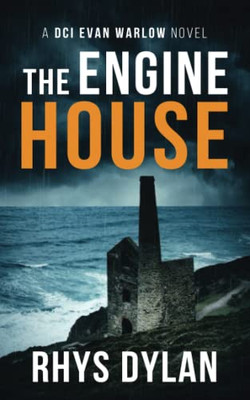 The Engine House: A Dci Evan Warlow Crime Thriller